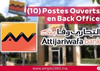 Emploi Back Office : Attijariwafa Bank recrute 10 postes à Casablanca.