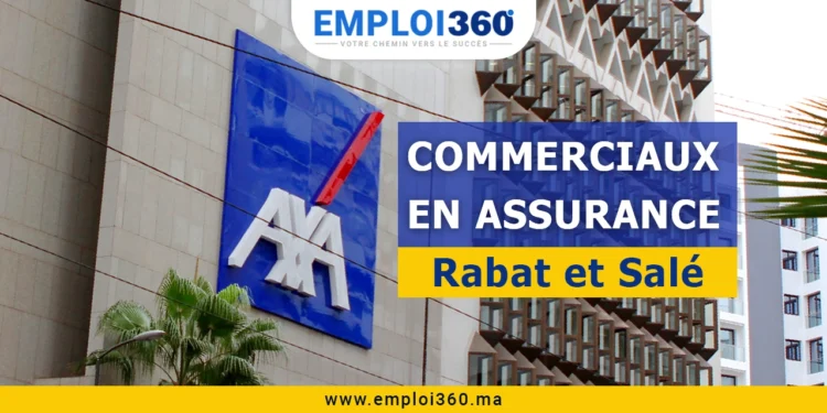Offres d’emploi Commercial : AXA Assurance à Rabat et Salé