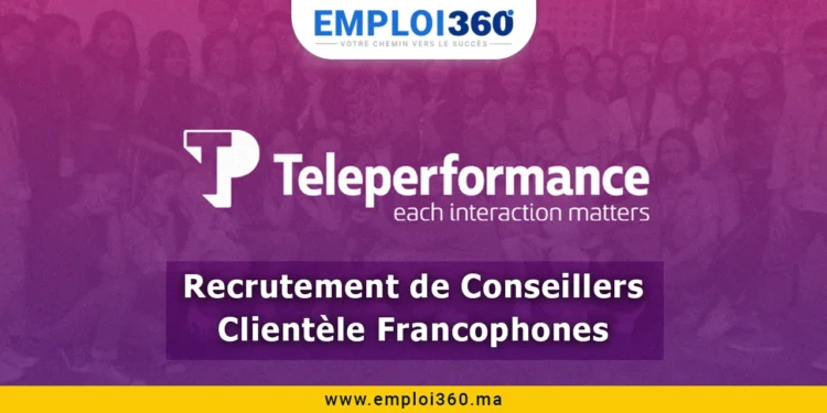 Offres d'Emploi : Conseiller Clientèle Francophone à Casablanca chez Teleperformance